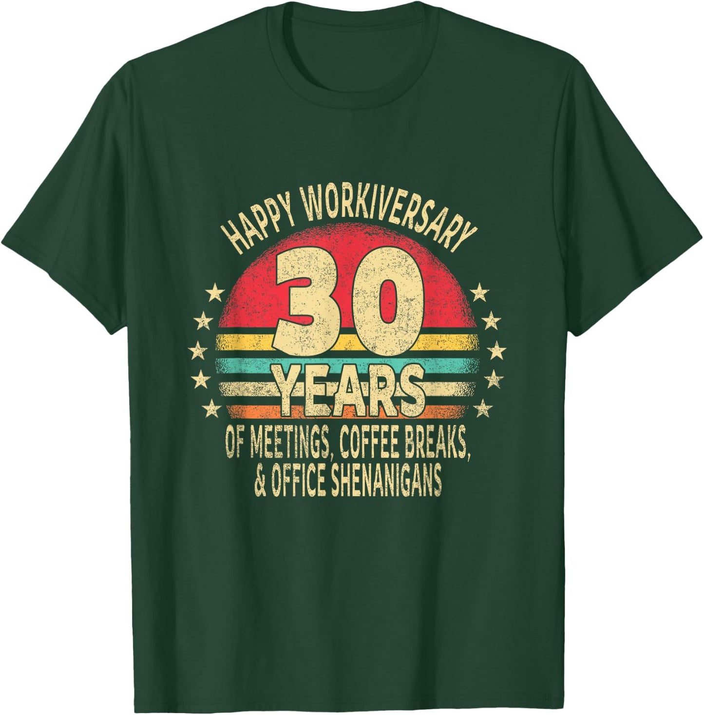 Funny 30th Work Anniversary - Happy Workiversary 30 Years T-Shirt - T-Shirt | Forest