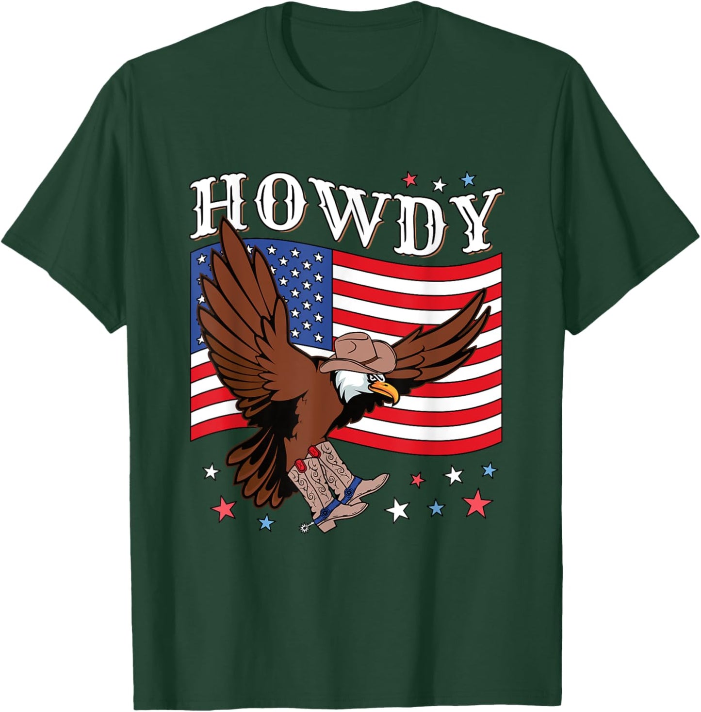 Howdy Cowboy Hat Boots Eagle American Flag Funny Patriotic T-Shirt - T-Shirt | Forest