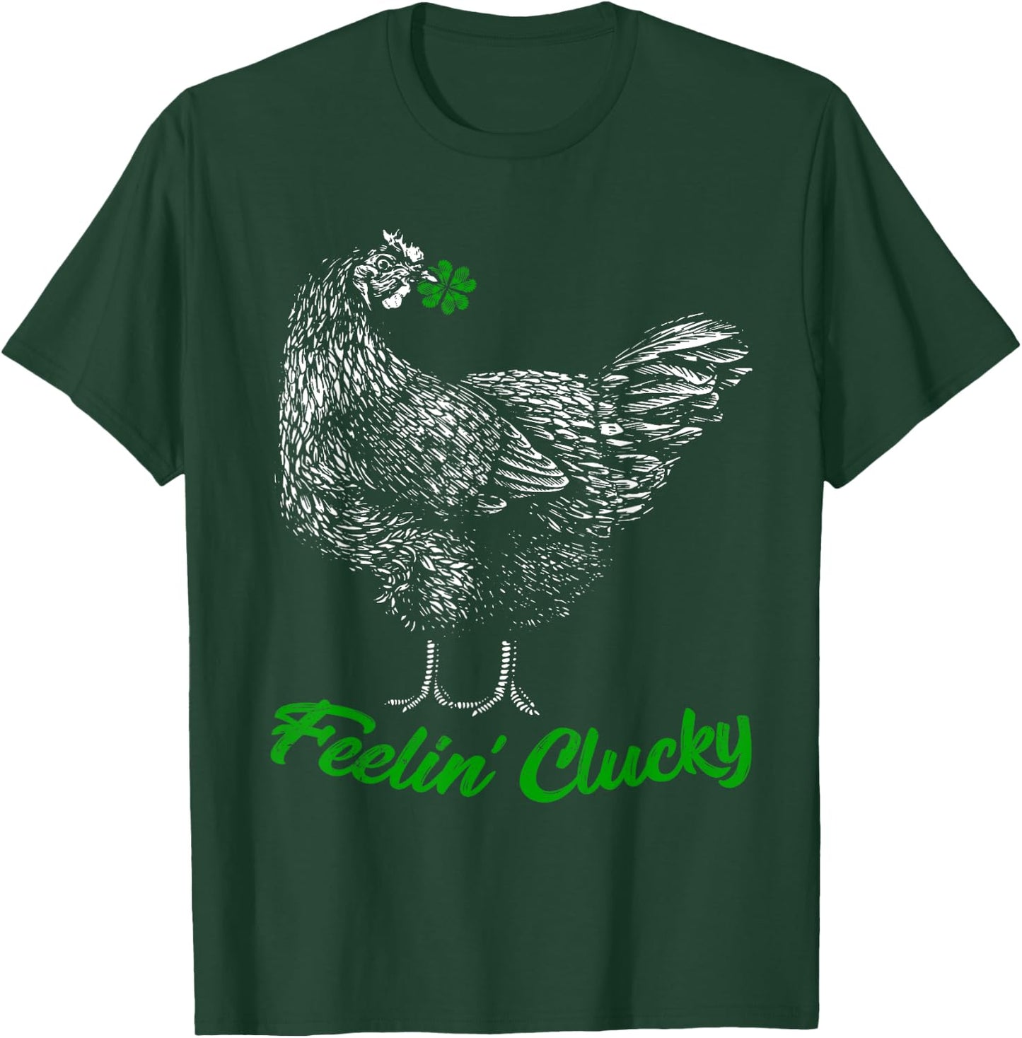 St Patricks Day Lucky Chicken Lover Gift Feelin' Clucky T-Shirt - T-Shirt | Forest