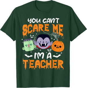 You Can't Scare Me I'm A Teacher Halloween T-Shirt - T-Shirt | Forest