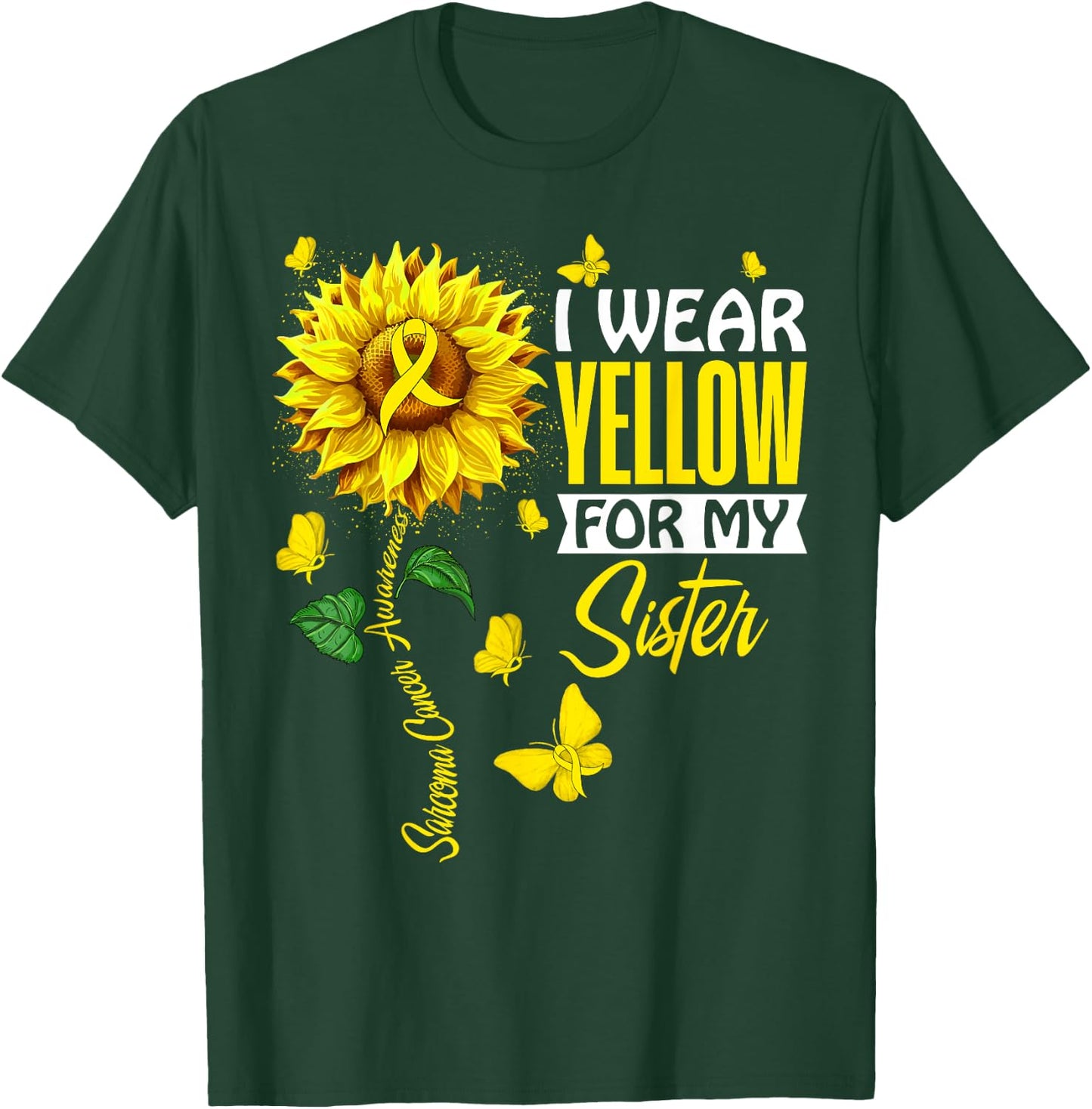 I Wear Yellow For Sister Sarcoma Cancer Awareness Support T-Shirt - T-Shirt | Forest