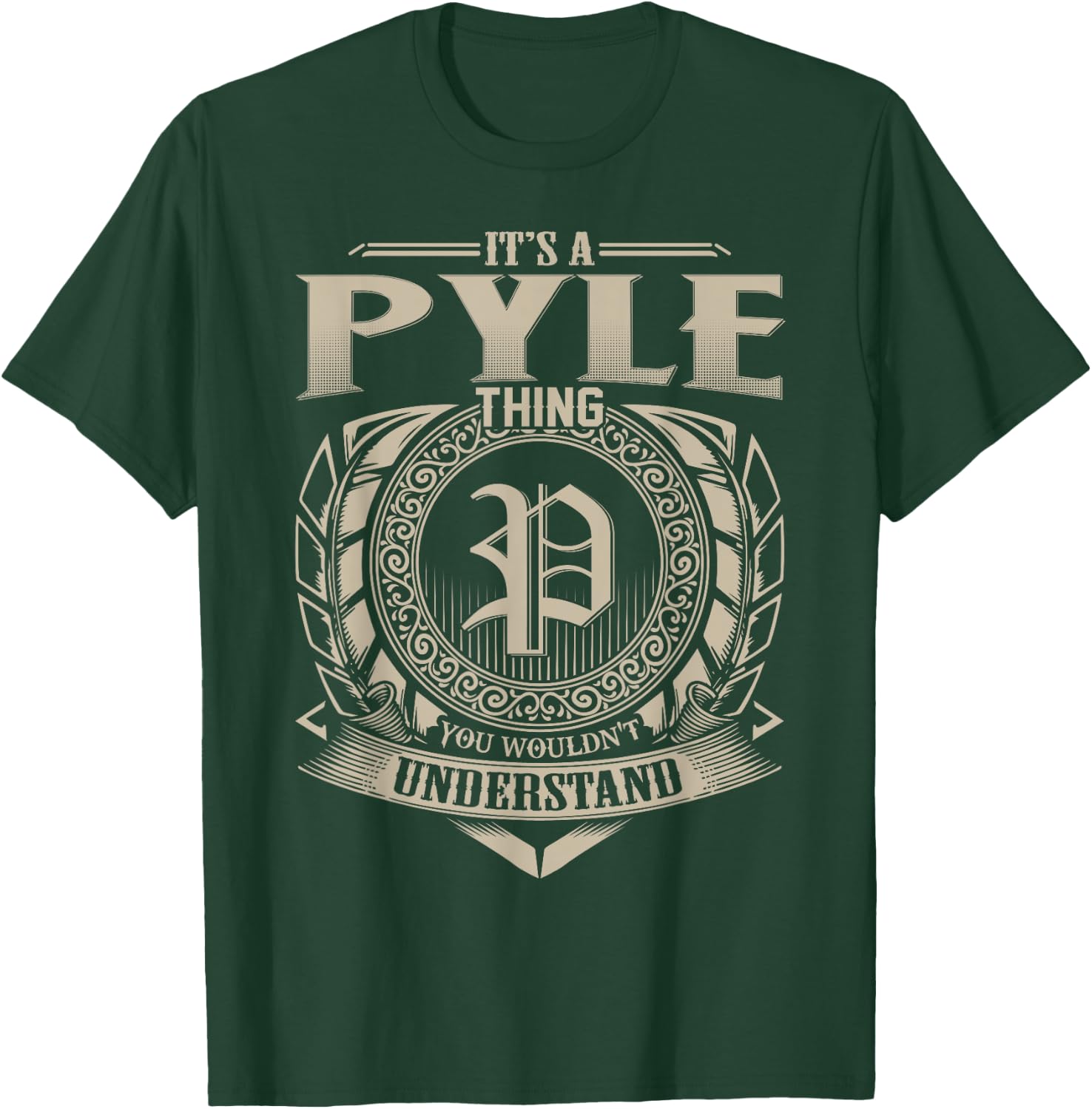 It's A PYLE Thing You Wouldn't Understand Name Vintage T-Shirt - T-Shirt | Forest