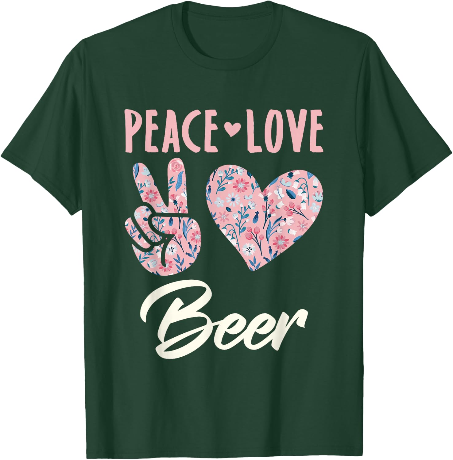 Peace Love Beer T-Shirt - T-Shirt | Forest