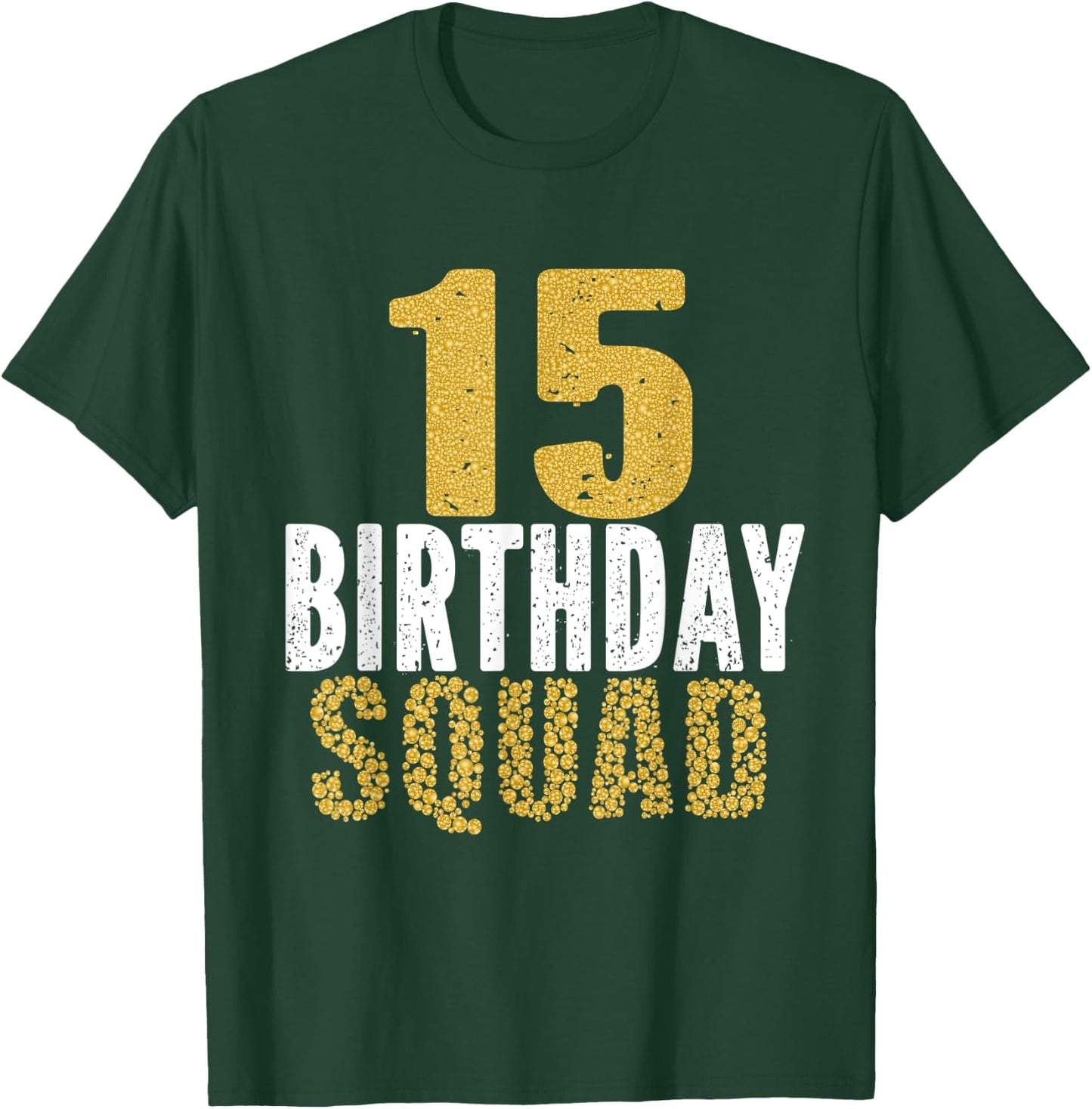 15th Birthday Squad Party For 15 Years Old Girl And Boy T-Shirt - T-Shirt | Forest