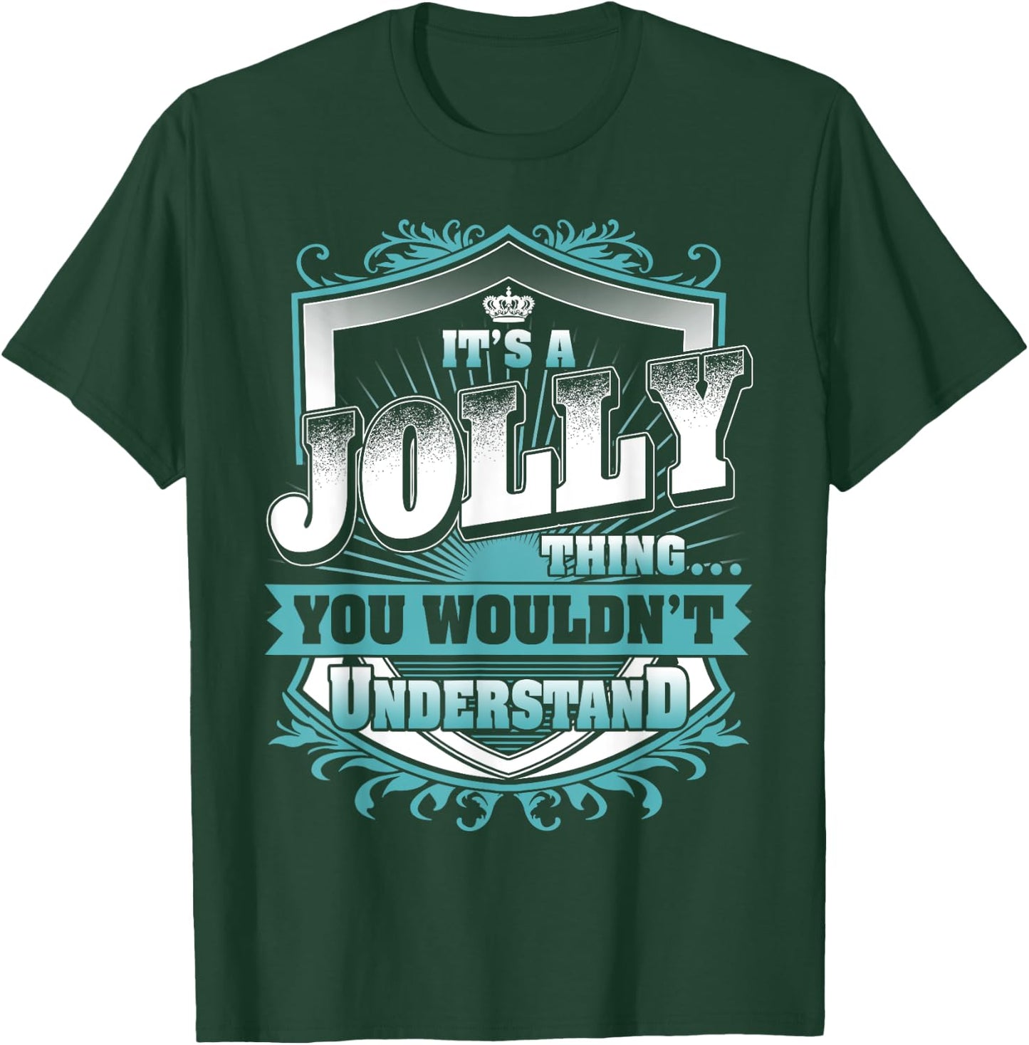 It's A JOLLY Thing You Wouldn't Understand Name Vintage T-Shirt - T-Shirt | Forest