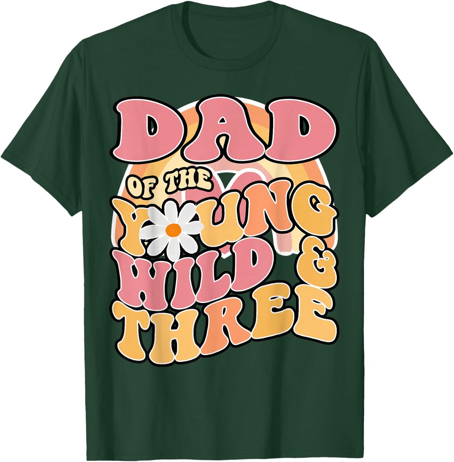 Daisy Birthday Dad Young Wild & 3 Boho 3rd Matching T-Shirt - T-Shirt | Forest