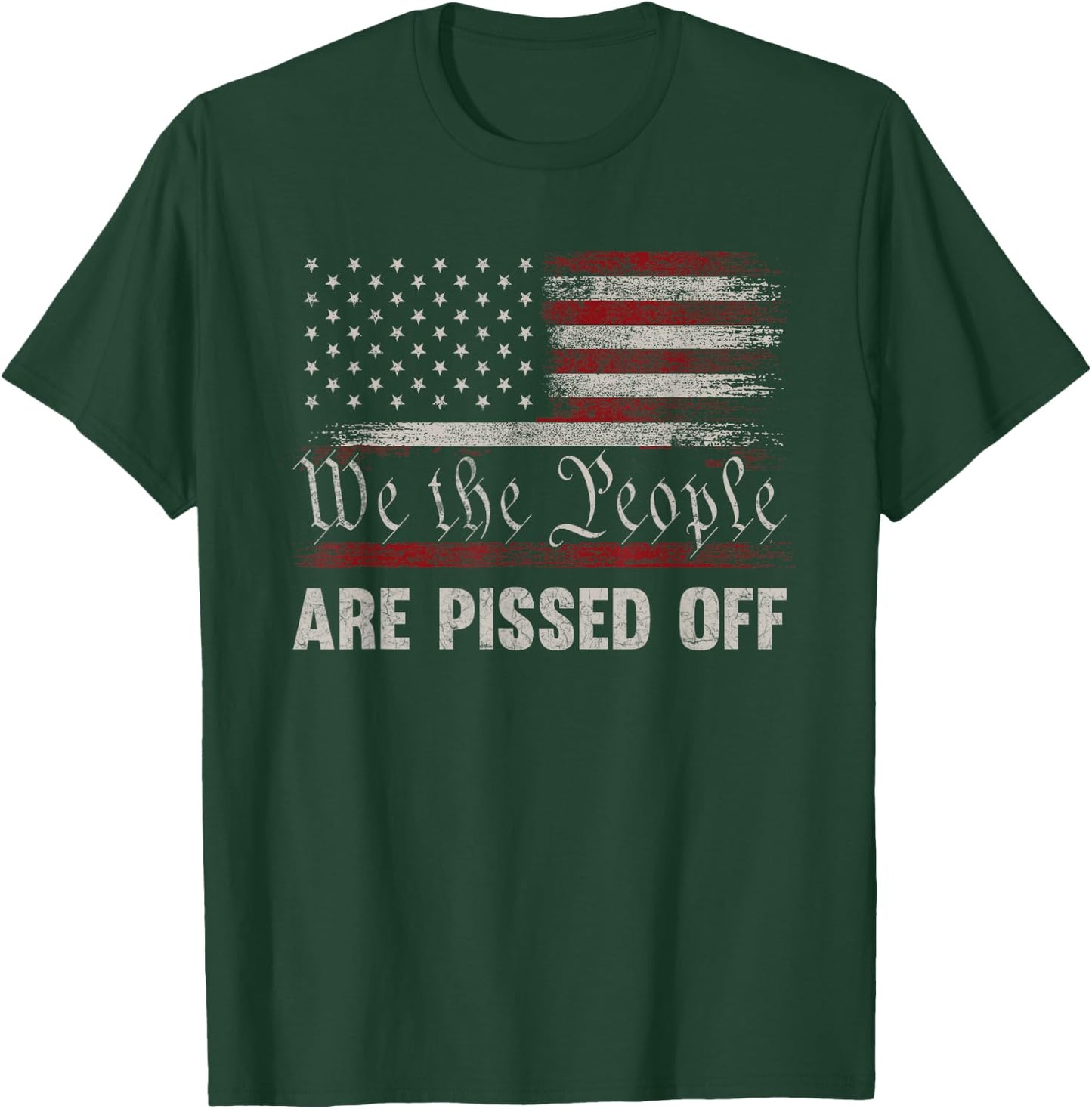 We The People are Pissed Off Vintage US America Flag Front T-Shirt - T-Shirt | Forest