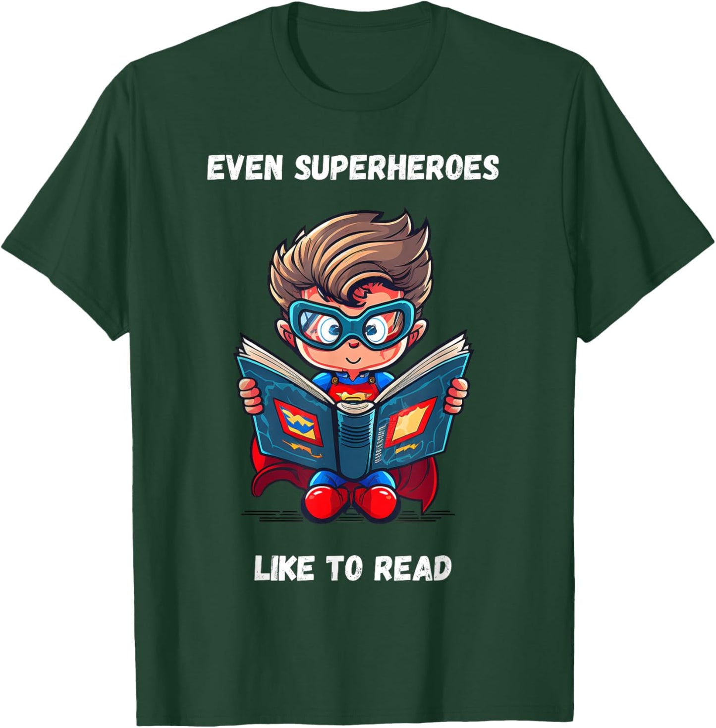 Even Superheroes Like to Read Book Lovers Reading Reader T-Shirt - T-Shirt | Forest