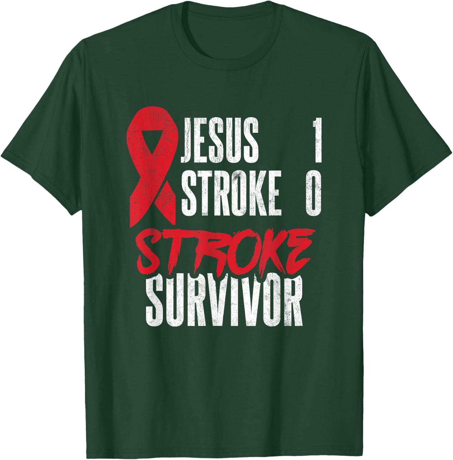 Jesus 1 Stroke 0 Stoke Awareness Stroke Survivor T-Shirt - T-Shirt | Forest