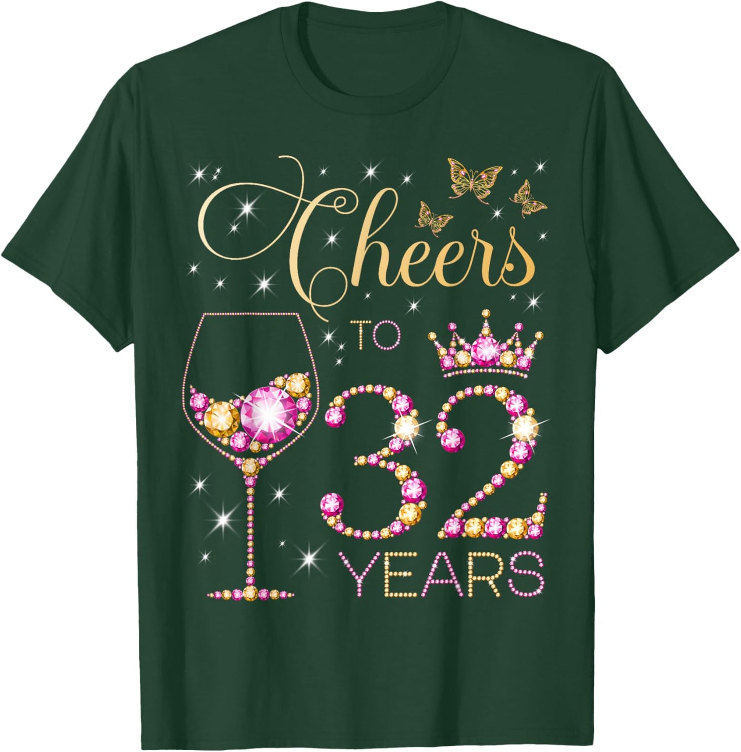 Cheers to 32 Years Old 32nd Birthday Party Women 32nd Bday T-Shirt - T-Shirt | Forest