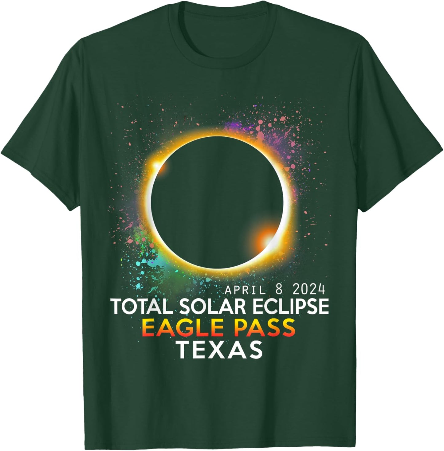 Totality Total Solar Eclipse Eagle Pass Texas April 8 2024 T-Shirt - T-Shirt | Forest