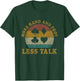 More Hand And Foot Less Talk Funny Hand And Foot Card Game T-Shirt - T-Shirt | Forest