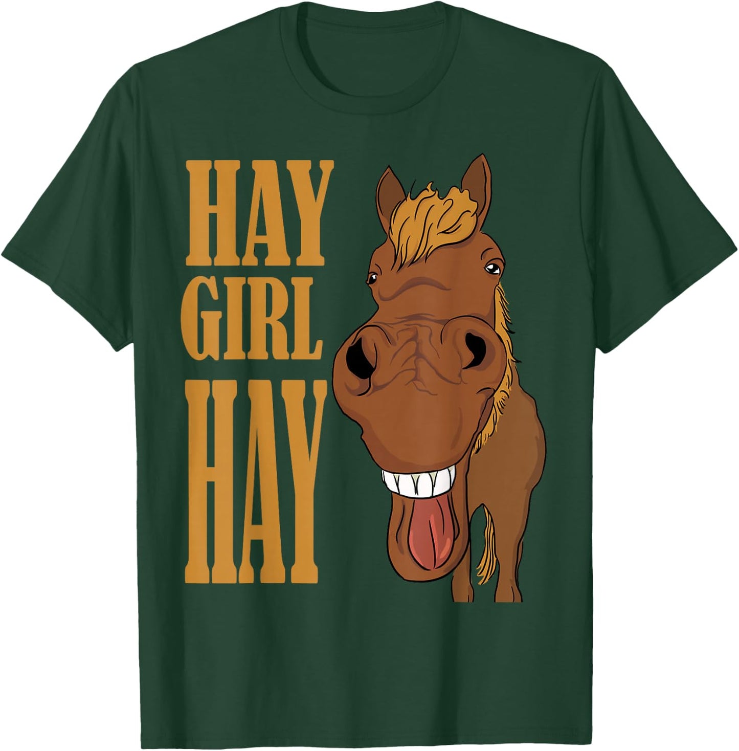 Hay Girl Hay Horse Laughing Horse Country Farm Girls Women T-Shirt - T-Shirt | Forest