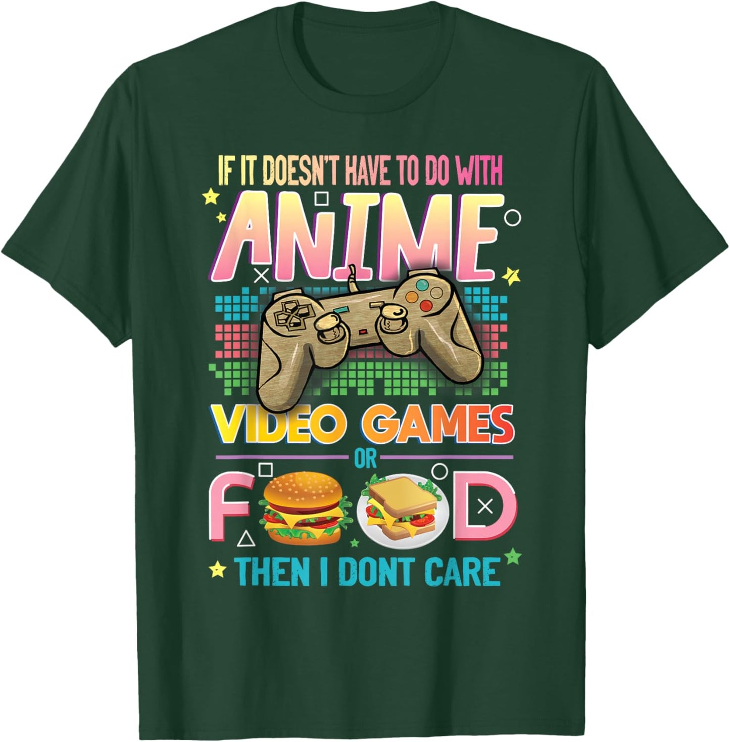 Funny Anime Video Games Food Japanese Hobby Quote Gag Lover T-Shirt - T-Shirt | Forest
