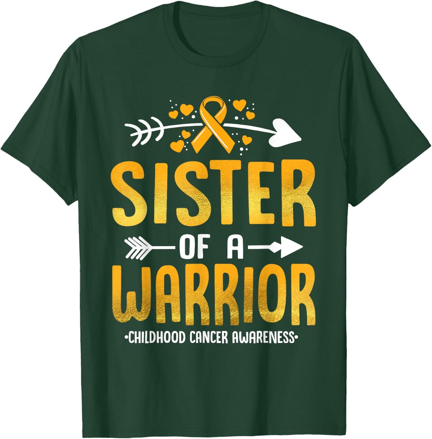 Sister Of A Warrior Childhood Cancer Awareness Gold Ribbon T-Shirt - T-Shirt | Forest