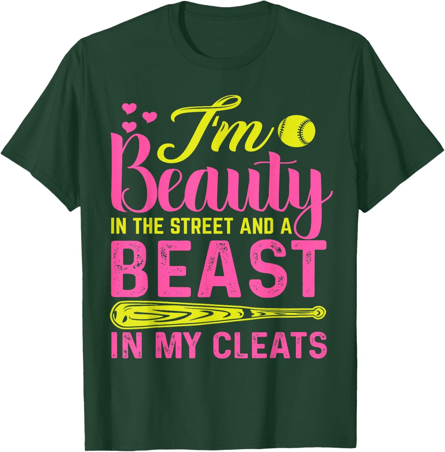 Beauty in the Street Beast in my Cleats Girls Softball T-Shirt - T-Shirt | Forest