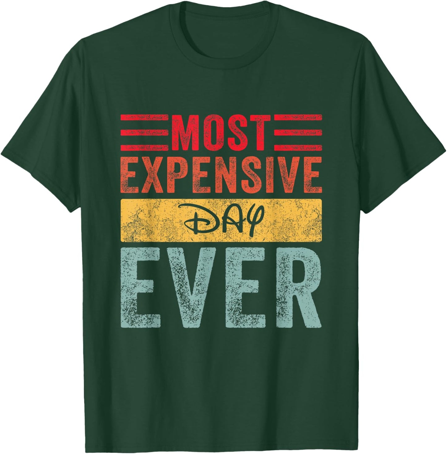Most Expensive Day Ever Vacation Travel Funny Saying T-Shirt - T-Shirt | Forest