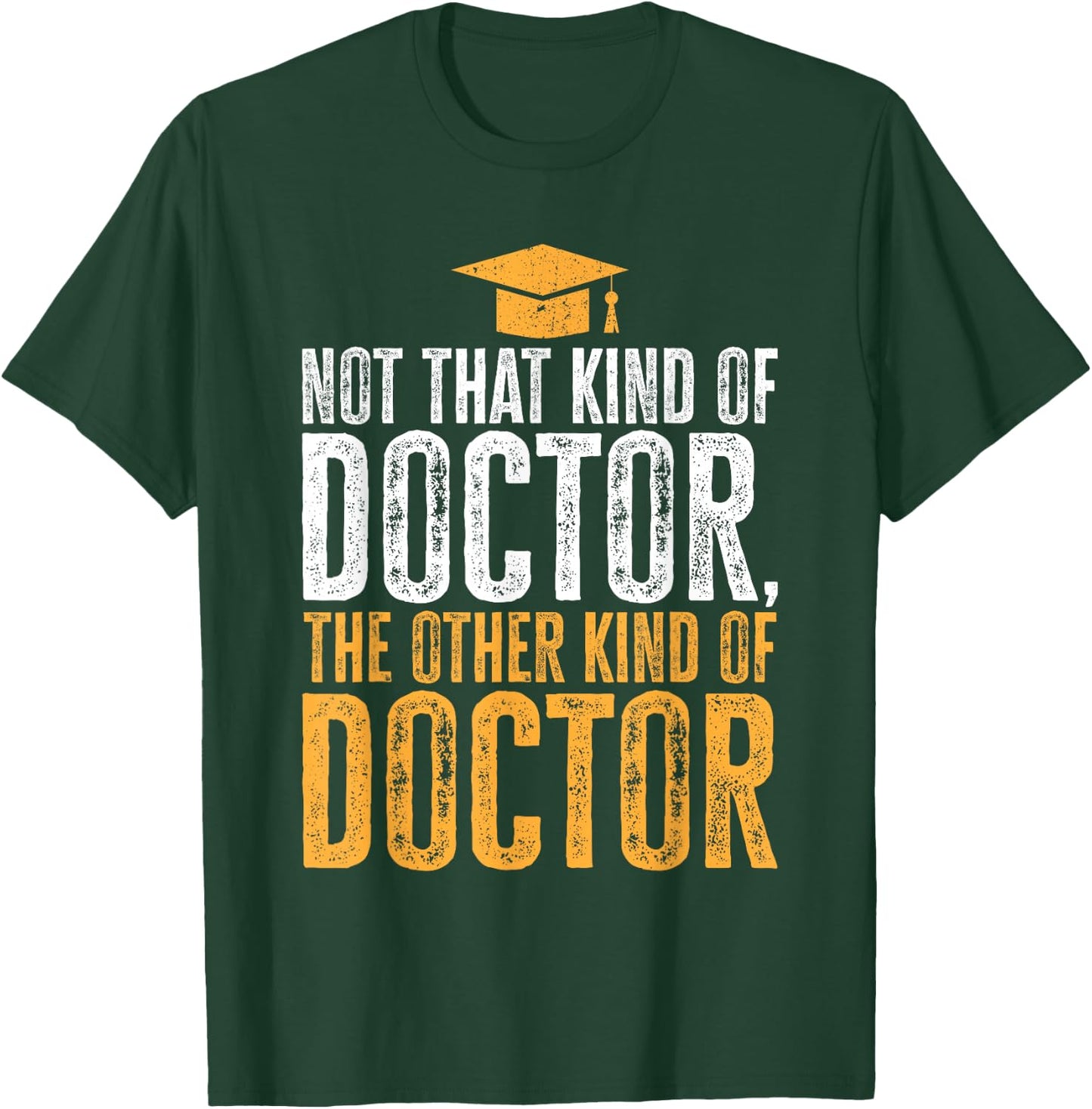 PhD Graduate Ph.D T-Shirt - T-Shirt | Forest