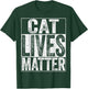 Cat Lives Matter Cat Lover Shirt Women Girls Kids T-Shirt - T-Shirt | Forest