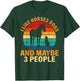 I like horses dogs and maybe 3 people T-Shirt - T-Shirt | Forest