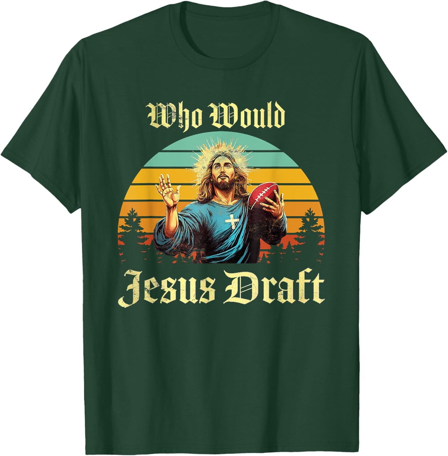 Who Would Jesus Draft Vintage T-Shirt - T-Shirt | Forest