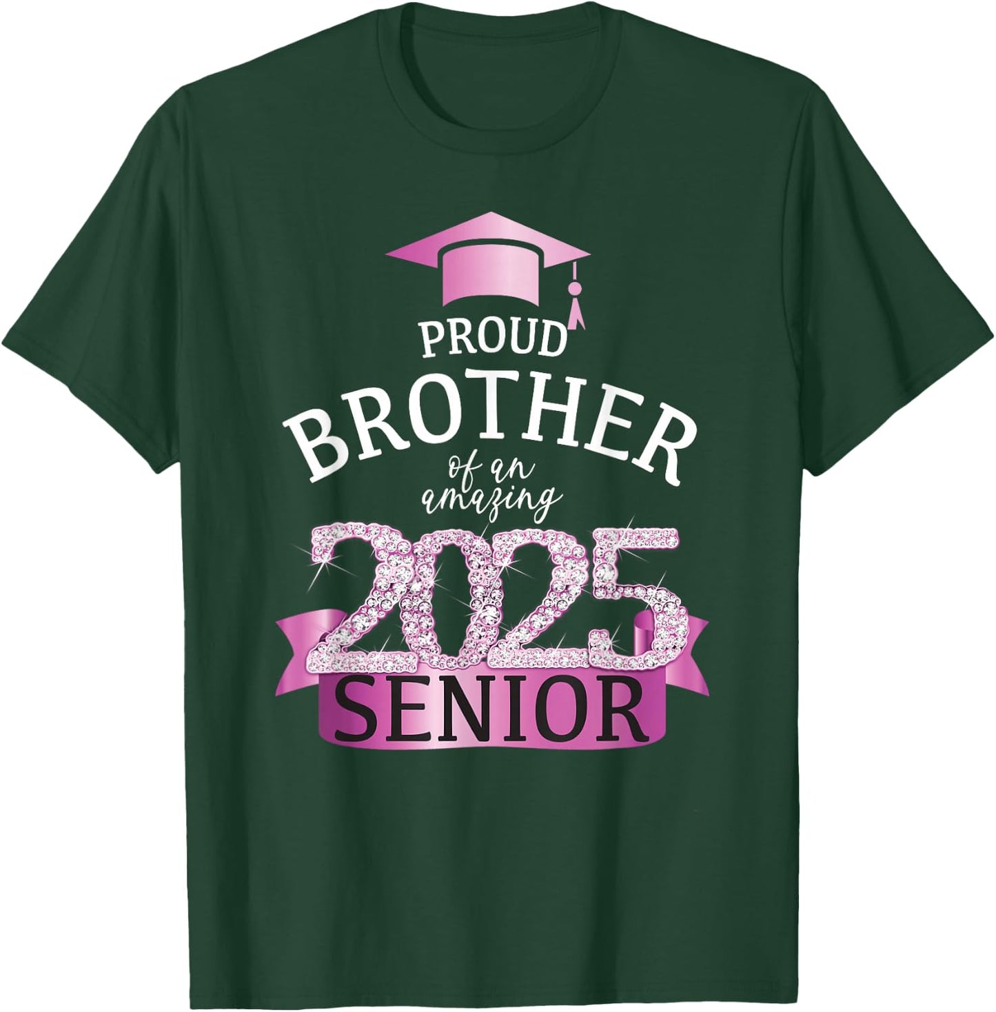 Proud Brother of a 2025 Senior I Pink School Color Outfit T-Shirt - T-Shirt | Forest