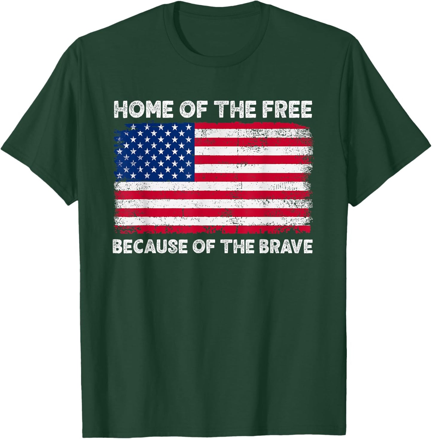 Home Of The Free Because Of The Brave T-Shirt - T-Shirt | Forest