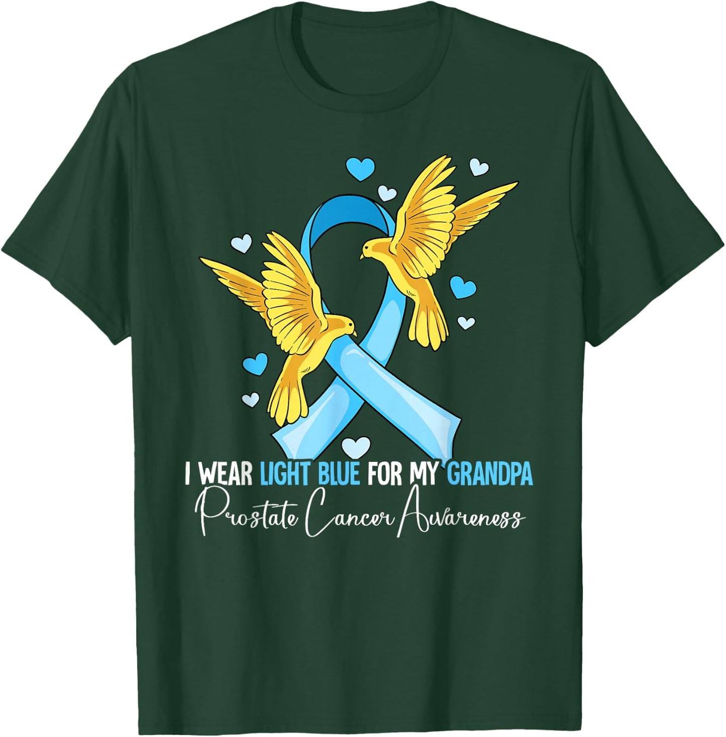 I Wear Light Blue For My Grandpa Prostate Cancer Awareness T-Shirt - T-Shirt | Forest