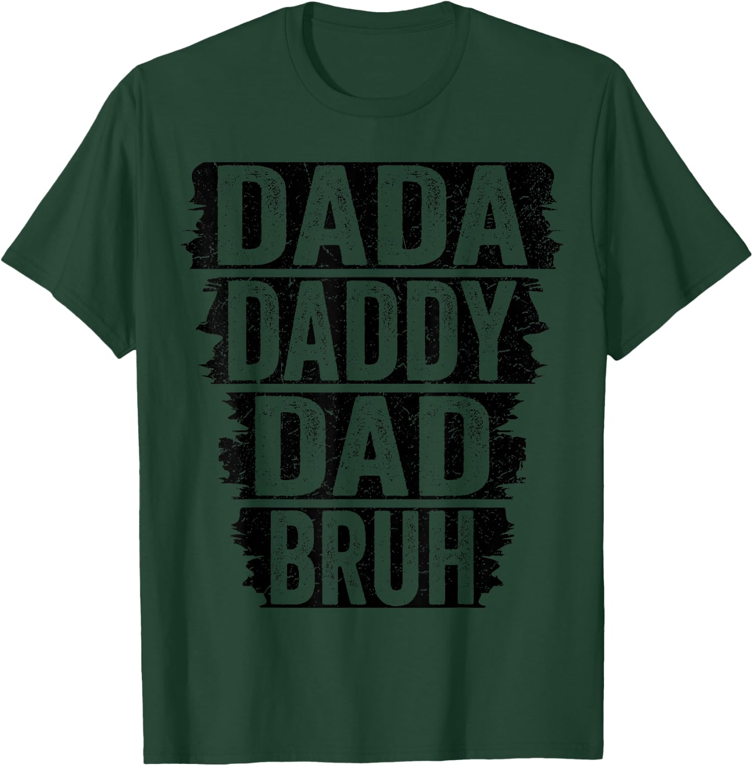 Fathers Day Saying Men Dada Daddy Dad Bruh Vintage Funny T-Shirt - T-Shirt | Forest