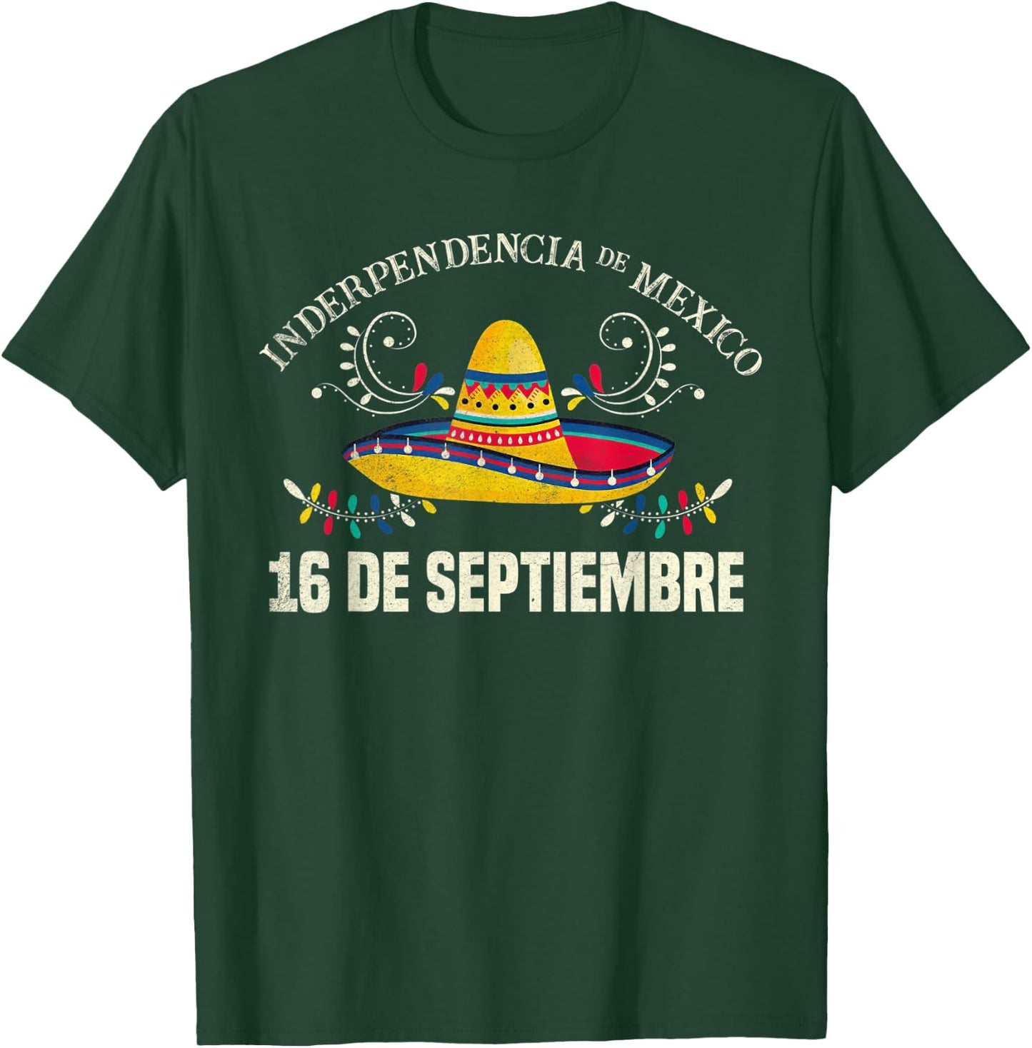 Independencia De Mexico 16 De Septiembre Mexican Sombrero T-Shirt - T-Shirt | Forest