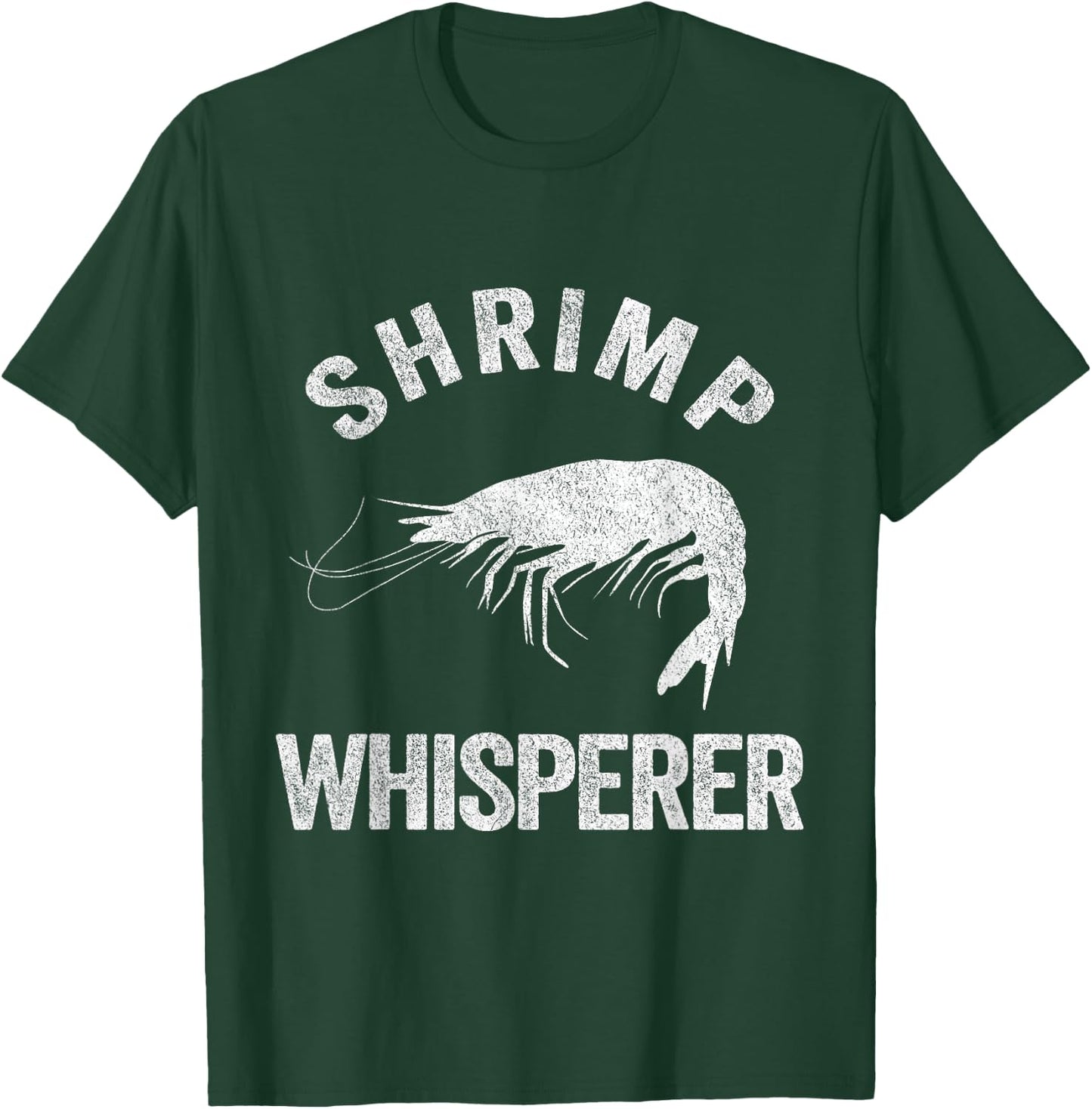 Shrimp Whisperer Shrimp Lover Funny Shrimp Quote T-Shirt - T-Shirt | Forest