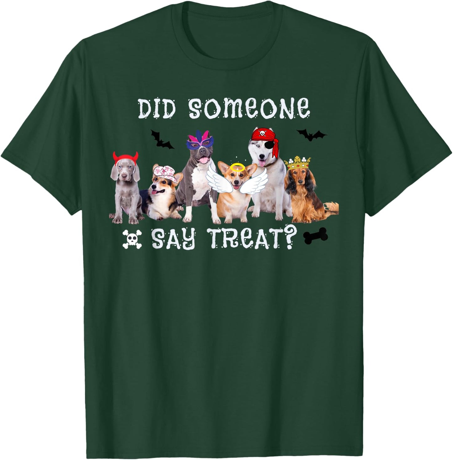 Did Someone Say Treat Funny Dog Halloween Men Women T-Shirt - T-Shirt | Forest