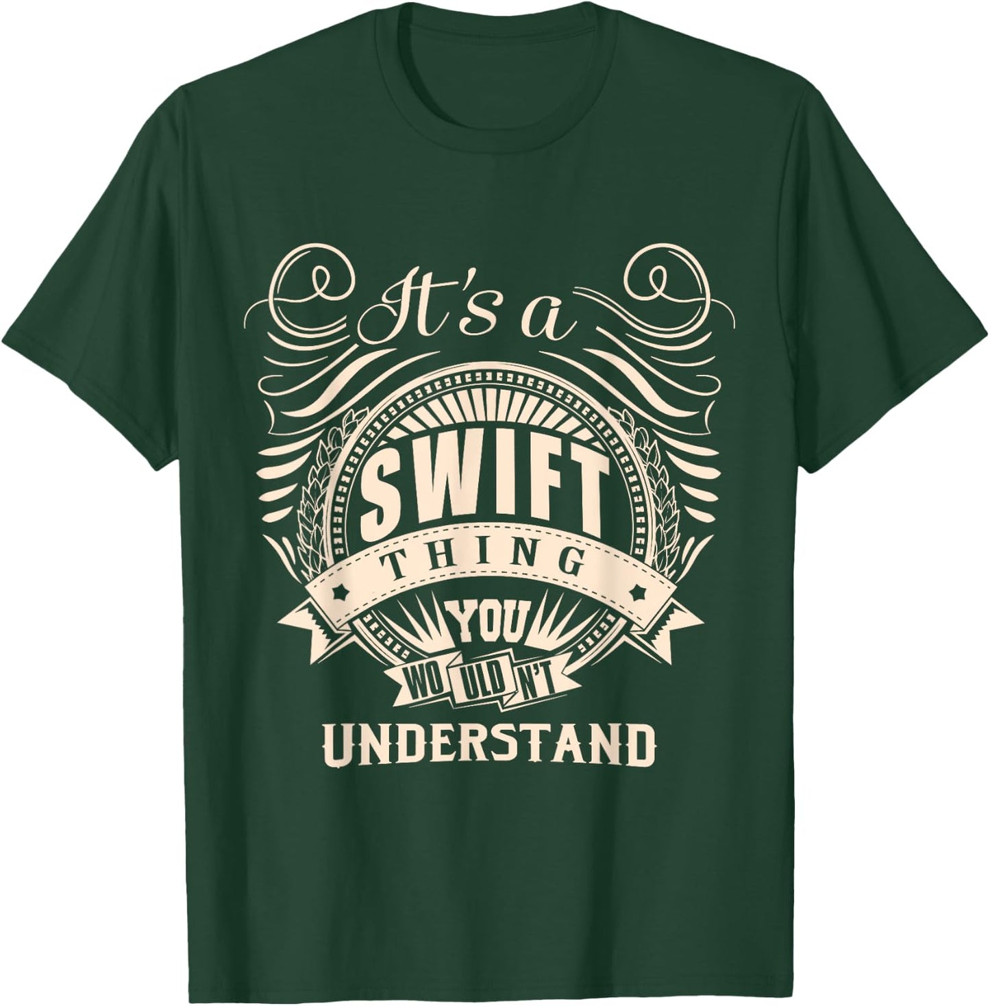 It's a SWIFT thing you wouldn't understand Gifts T-Shirt - T-Shirt | Forest