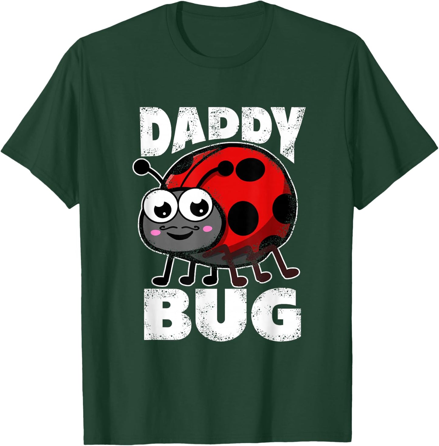 Daddy Bug Ladybug Father Insects Entomology T-Shirt - T-Shirt | Forest
