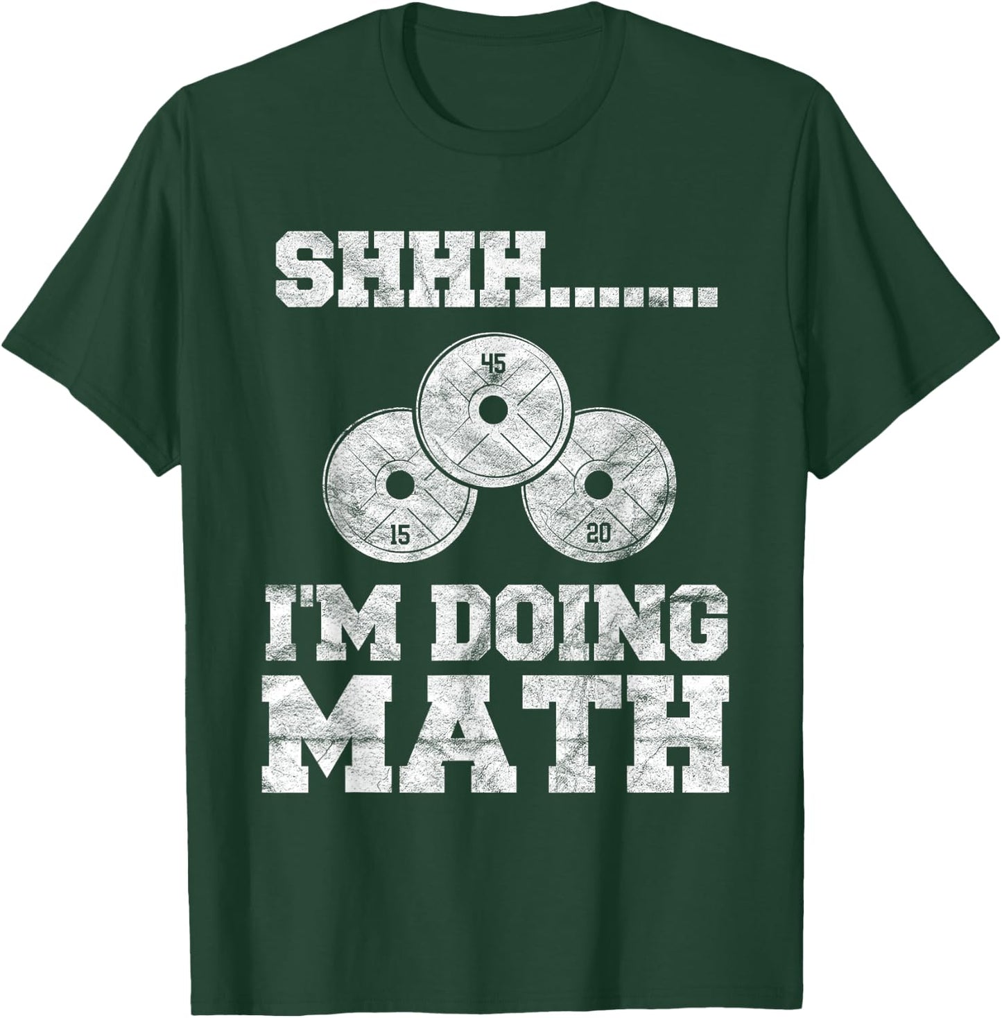 Shhh I'm Doing Math Funny Gym Powerlifting Squat Lifting T-Shirt - T-Shirt | Forest