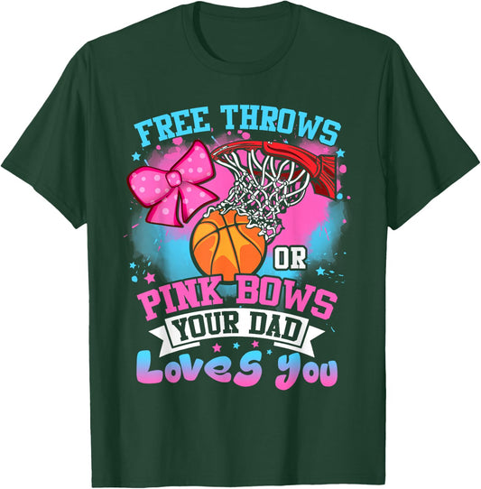 Free Throws or Pink Bows Dad Loves You Gender Reveal T-Shirt - T-Shirt | Forest