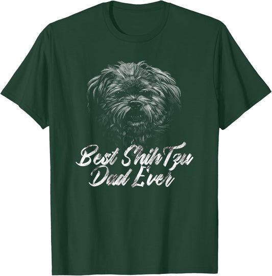 Best Shih Tzu Dad Ever Best Buddy Dog Ever T-Shirt - T-Shirt | Forest