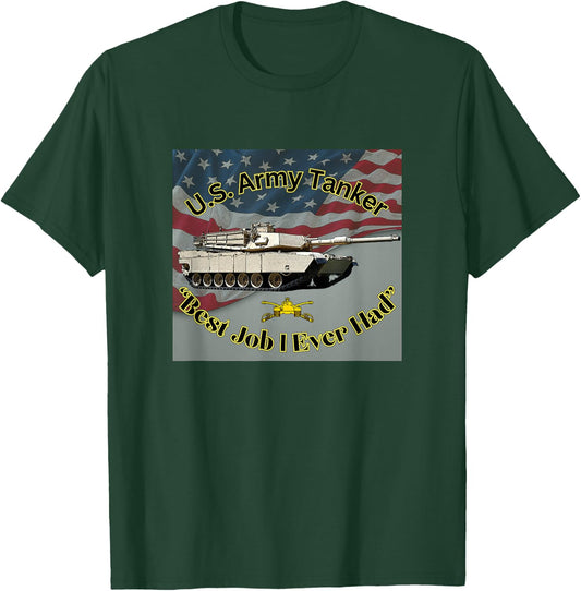 U.S. Army Tanker "Best Job I Ever Had" M1A1 Abrams T-Shirt - T-Shirt | Forest
