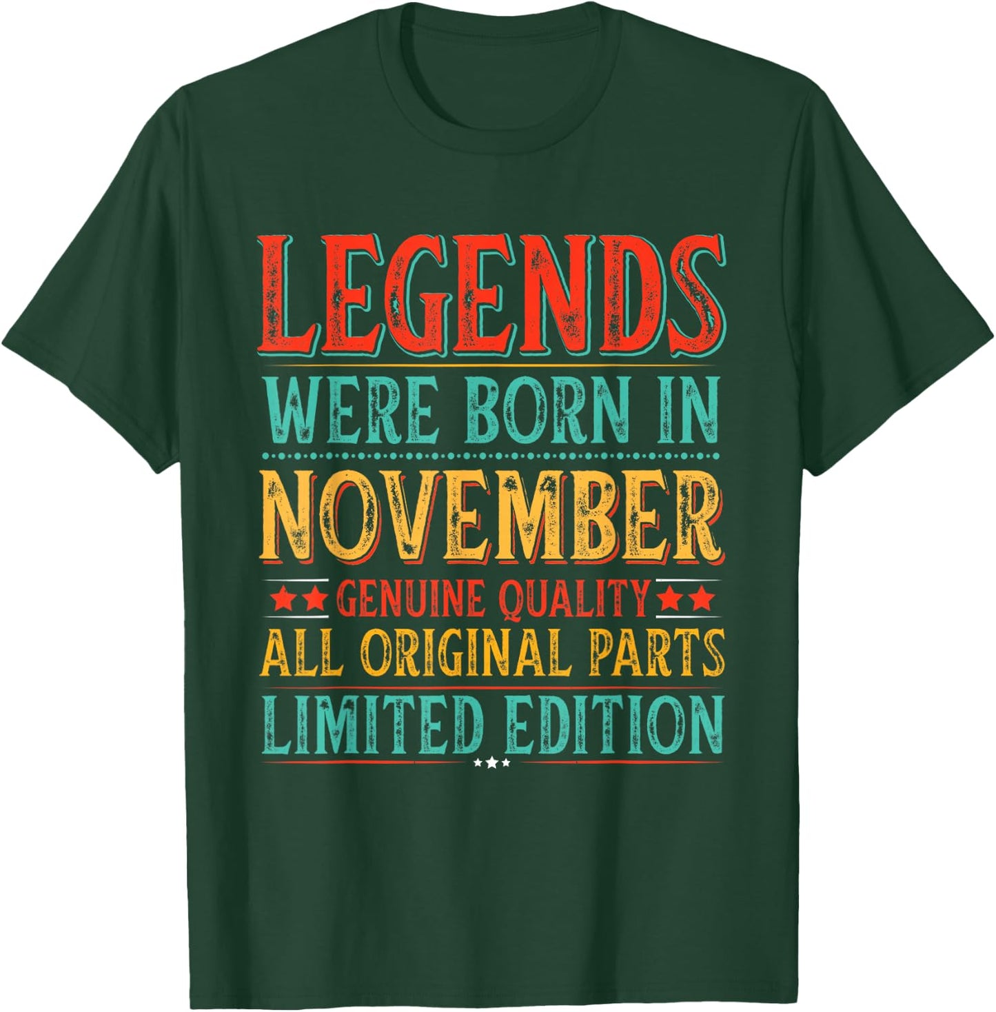 November Birthday Legends Were Born in November Funny Dad T-Shirt - T-Shirt | Forest