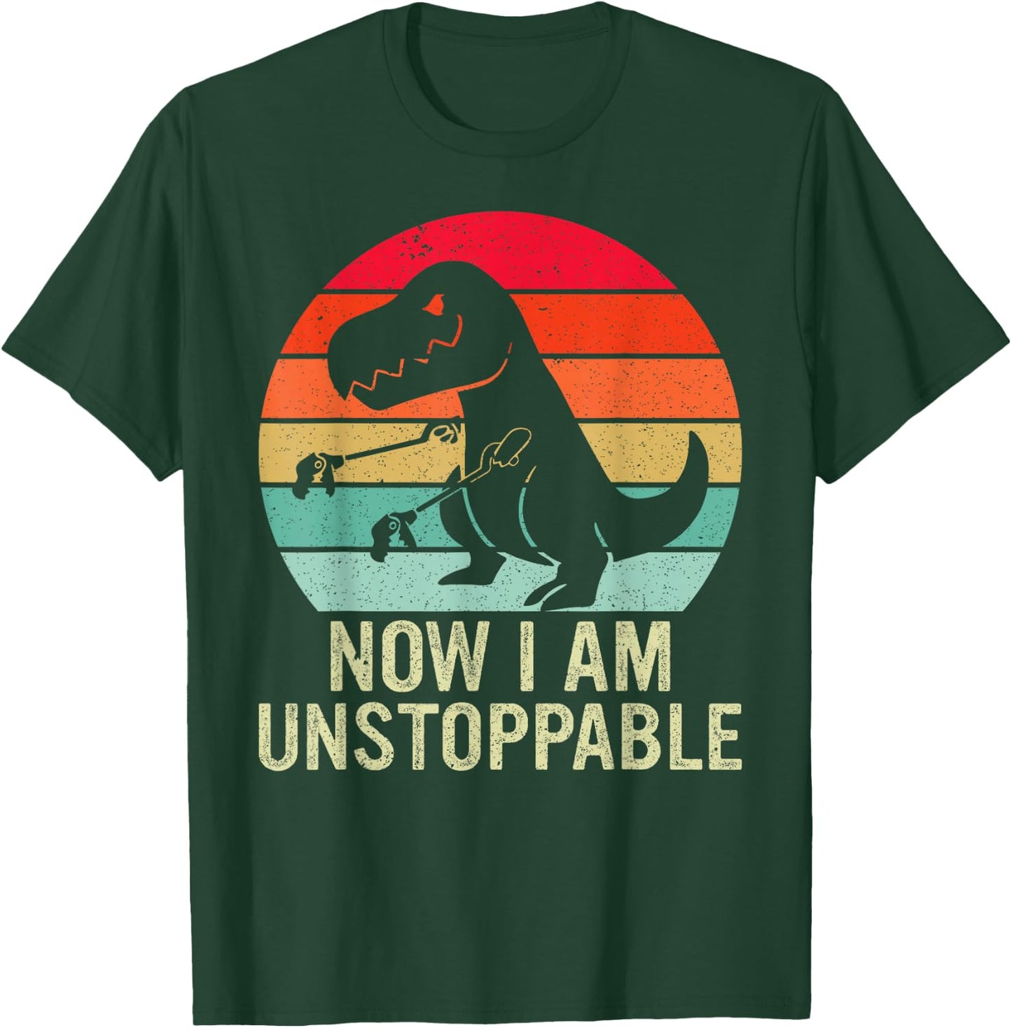 Retro Now I Am Unstoppable Funny T-Rex Vintage T-Shirt - T-Shirt | Forest