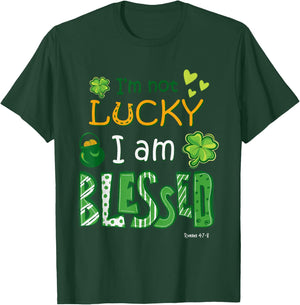 Christian Jesus St Patricks Day I'm Not Lucky I'm Blessed T-Shirt - T-Shirt | Forest