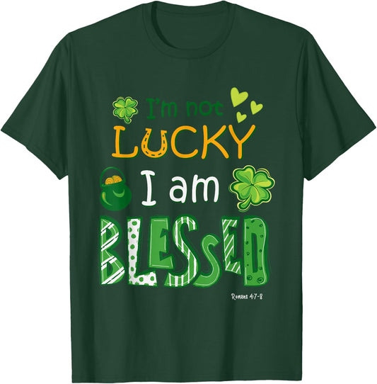 Christian Jesus St Patricks Day I'm Not Lucky I'm Blessed T-Shirt - T-Shirt | Forest