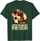 Funny Grumpy Tyranno - Grumpy Old Man T-Shirt - T-Shirt | Forest
