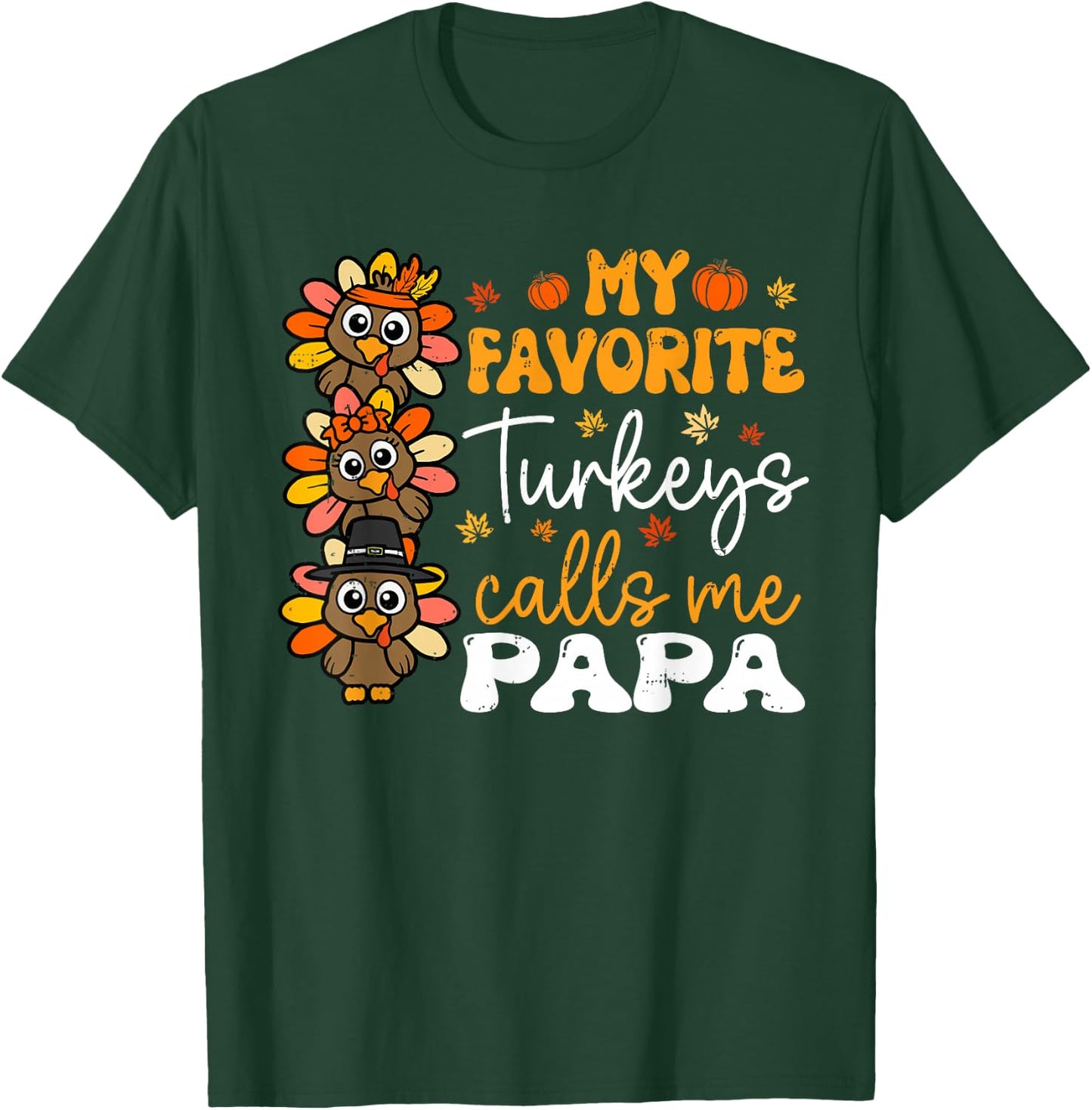 My Favorite Turkeys Calls Me Papa Groovy Thanksgiving Fall T-Shirt - T-Shirt | Forest