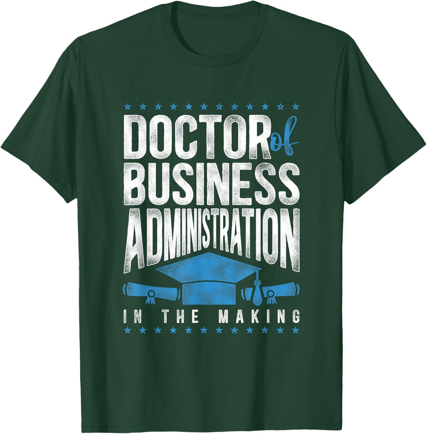 Doctor of Business Administration DBA PhD T-Shirt - T-Shirt | Forest