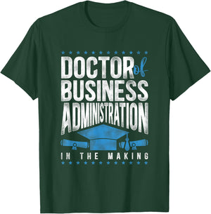 Doctor of Business Administration DBA PhD T-Shirt - T-Shirt | Forest