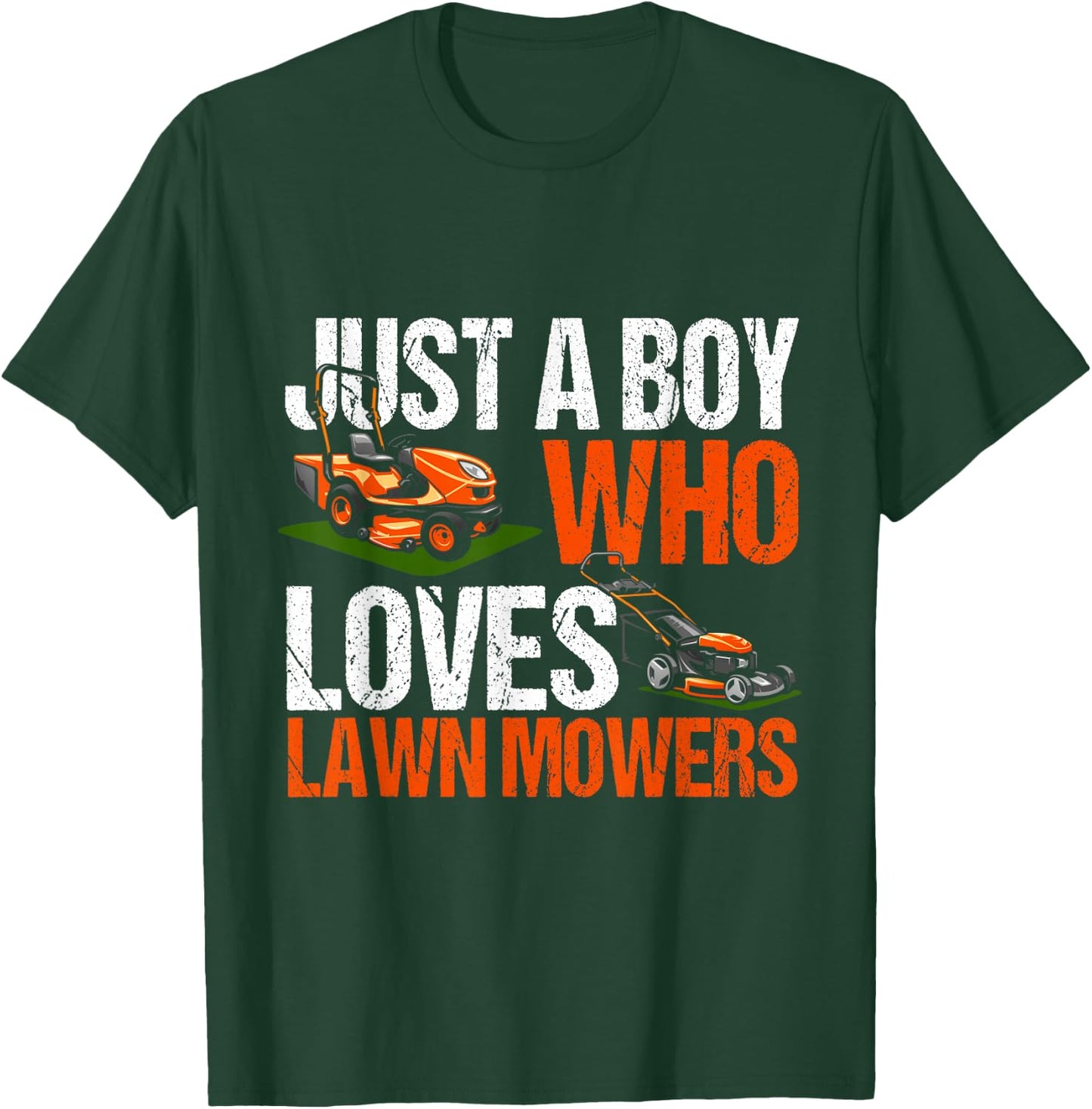 Just a Boy Who Loves Lawn Mowers Lawn Mowing Lover for Kids T-Shirt - T-Shirt | Forest