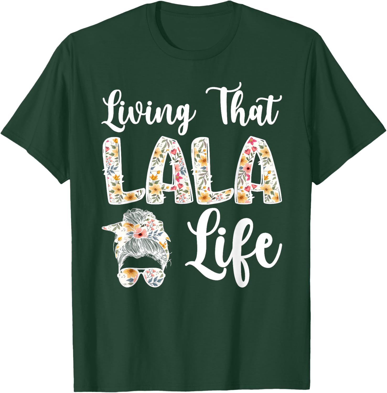 Lala Grandma Life Lala Grandmother T-Shirt - T-Shirt | Forest