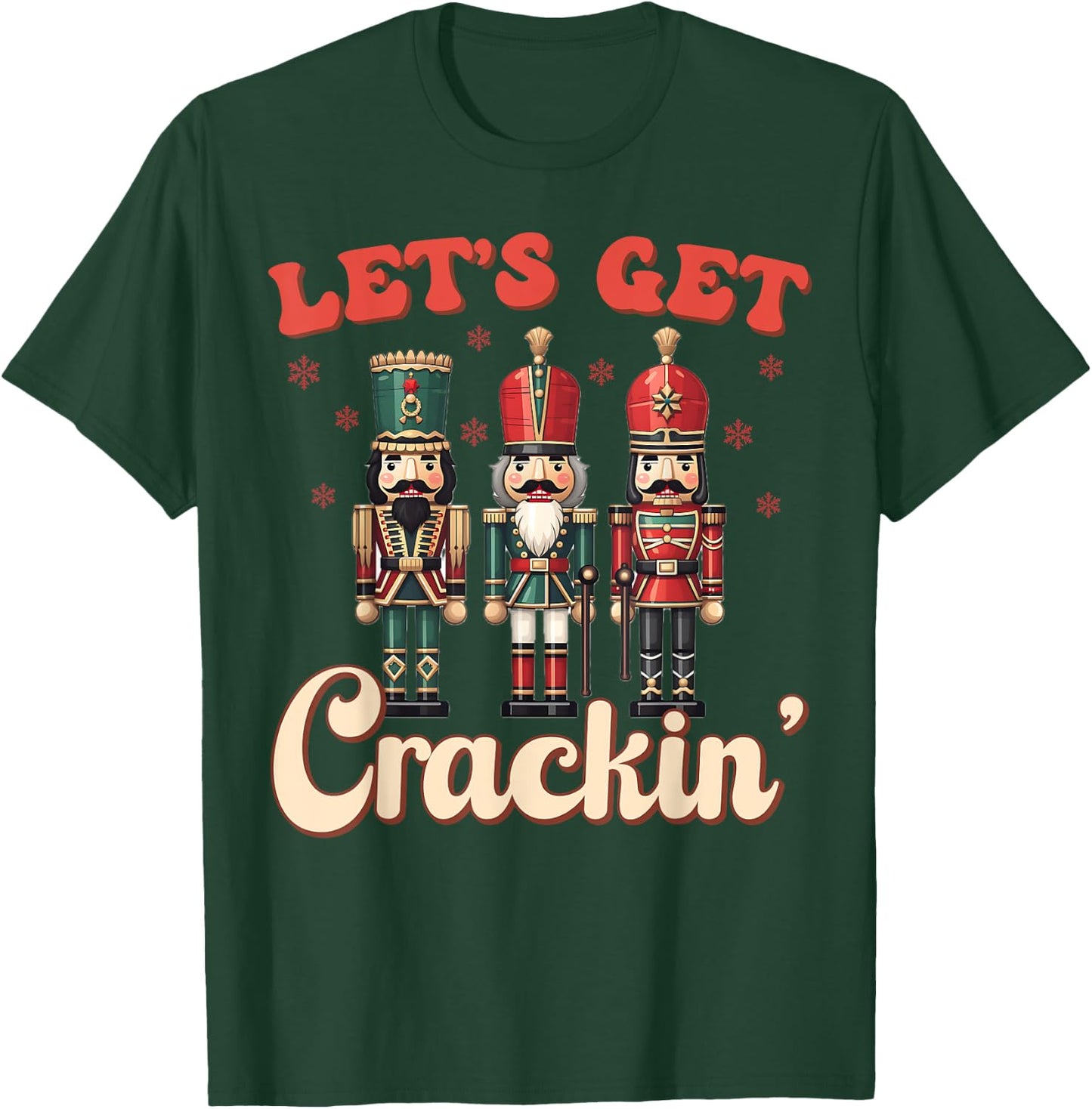 Let's Get Crackin' Nutcracker Christmas Pajamas Dance Team T-Shirt - T-Shirt | Forest