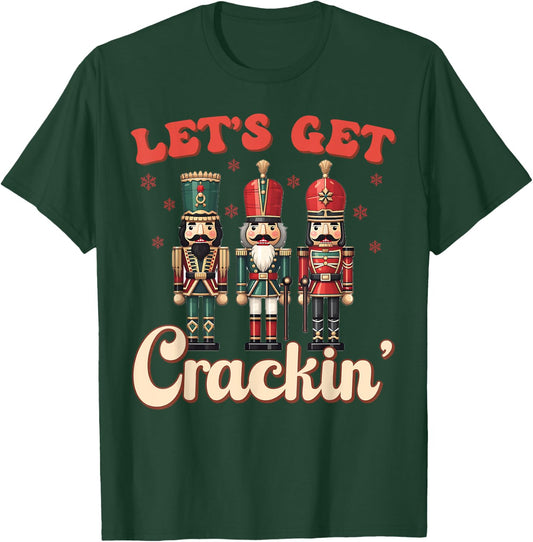Let's Get Crackin' Nutcracker Christmas Pajamas Dance Team T-Shirt - T-Shirt | Forest